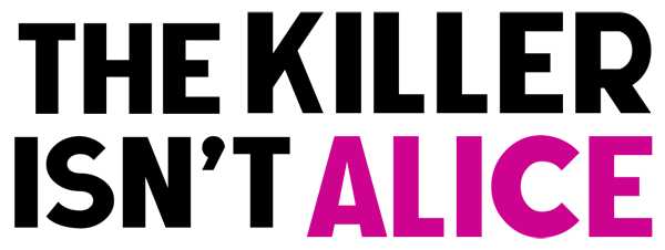 The Killer Isn't Alice